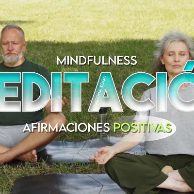 Afirmaciones Positivas 26 | Cambia tu Mente con Mindfulness