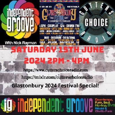 Independent Groove #192 - Glastonbury 2024 Special!