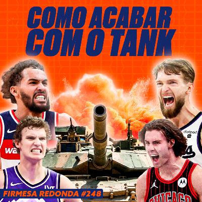 POR QUE UM TERÇO DA NBA ESTÁ PERDENDO DE PROPÓSITO E COMO ARRUMAR O TANK | FIRMESA REDONDA (248) POR QUE UM TERÇO DA NBA ESTÁ PERDENDO DE PROPÓSITO E COMO ARRUMAR O TANK | FIRMESA REDONDA (248)