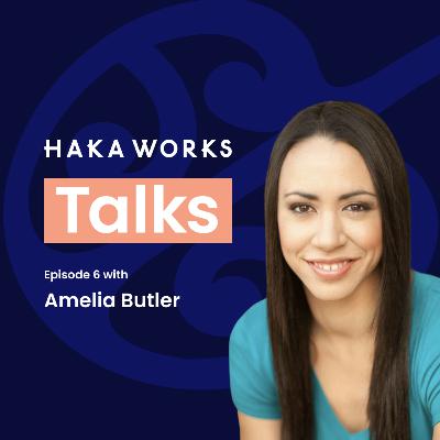 Haka Works talks with Amelia Butler Haka Works talks with Amelia Butler