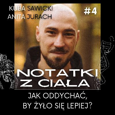Jak oddychać, by żyło się lepiej? - Notatki z ciała #4 Jak oddychać, by żyło się lepiej? - Notatki z ciała #4