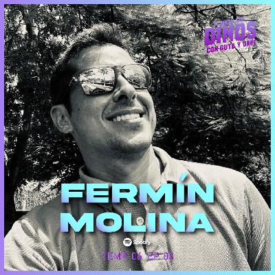 Episodio 55: Fermín Molina