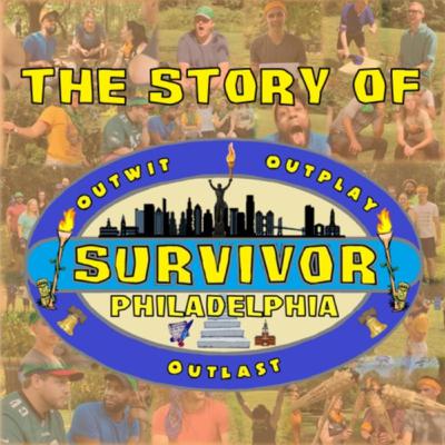 Episode 18 - The Making of Survivor Philadelphia