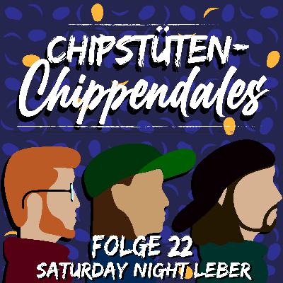 Folge 22 - Saturday Night Leber