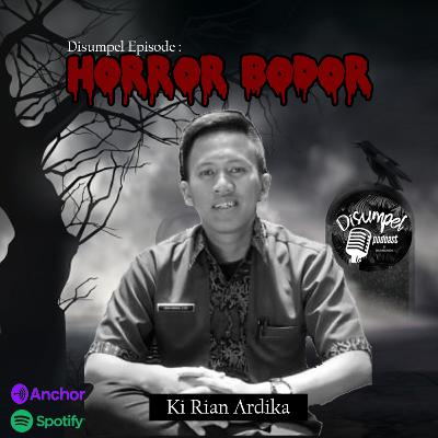 DISUMPEL EPISODE : Horror Bodor! DISUMPEL EPISODE : Horror Bodor!