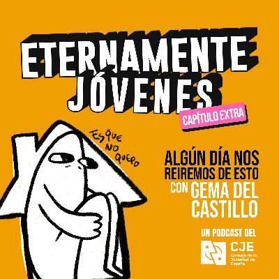 Algún día nos reiremos de esto ft. Gema del Castillo
