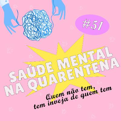 Episódio #51 - Saúde mental na quarentena