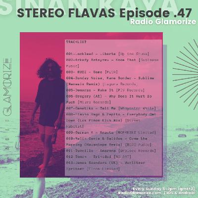 Episode047: Stereo Flavas with Sinan Kaya - Radio Glamorize Episode047: Stereo Flavas with Sinan Kaya - Radio Glamorize