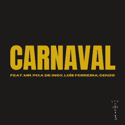 CACTUS CAT - CARNAVAL (feat. Mr. Pixa de Inox, Luís Ferreira, Cenzo)