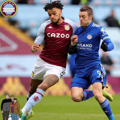 TRAORE SCORES IN FRUSTRATING DEFEAT - ASTON VILLA 1-2 LEICESTER - The Villa Filler Podcast S5 #48