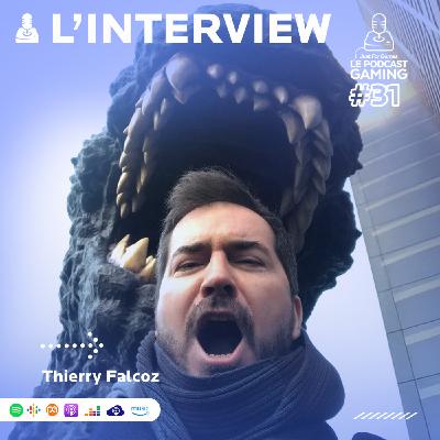 Just For Games – Le Podcast Gaming #31 HORS SÉRIE – Interview Thierry Falcoz complète