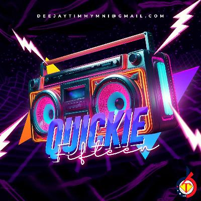 Quickie 15 - DJ Timmy Quickie 15 - DJ Timmy