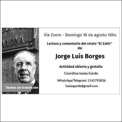 #34 Isaías Garde - Lectura y comentario de "El Zahir" de Jorge Luis Borges