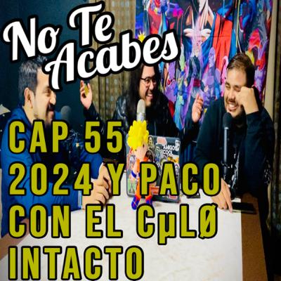 Capitulo 55 - 2024 Y PACO CON EL CûLø INTACTO Capitulo 55 - 2024 Y PACO CON EL CûLø INTACTO