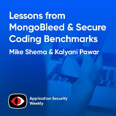 Lessons from MongoBleed, CWE Top 25, and Secure Coding Benchmarks - ASW #366 Lessons from MongoBleed, CWE Top 25, and Secure Coding Benchmarks - ASW #366