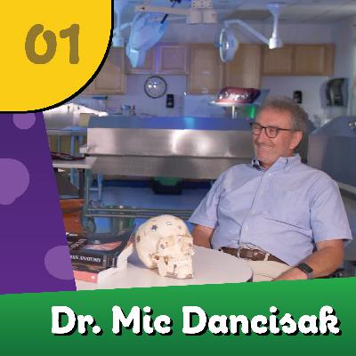 Lights, Camera, Cadavers! with Dr. Mic Dancisak