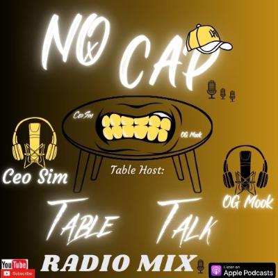 No Capp Table Talk Radio Moring Show ep1 No Capp Table Talk Radio Moring Show ep1