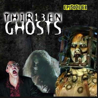 Episode 68 - Thirteen Ghosts (2001) - Movie Review
