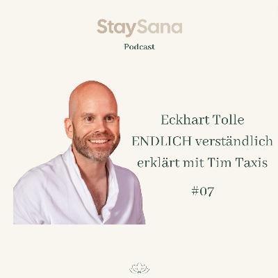 Eckhart Tolle ENDLICH verständlich erklärt mit Tim Taxis Eckhart Tolle ENDLICH verständlich erklärt mit Tim Taxis
