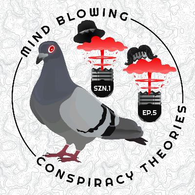 #5 - Mind Blowing Conspiracy Theories #5 - Mind Blowing Conspiracy Theories