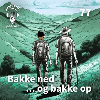77: Bakke ned og bakke op
