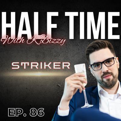 Striker On Becoming HLTV's Editor In Chief & Coming Up In The CS Space | Half Time with K Bizzy #86