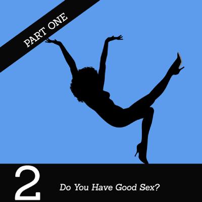 2: Do YOU Have Good Good Sex? A Visit with Dr. Ruth