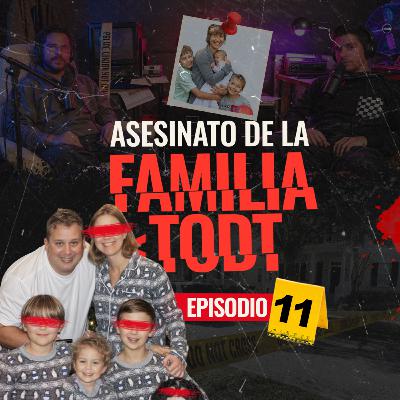 La misteriosa muerte de la Familia Todt - Ep #11