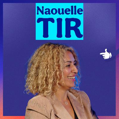 NAOUELLE TIR : UNE HISTOIRE DE COMBAT ET D’AMOUR