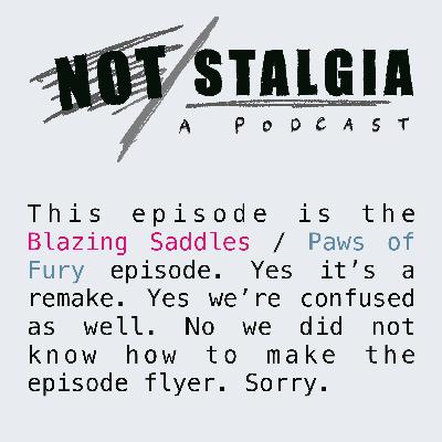 Ep. 80 - Blazing Saddles (1974) & Paws of Fury (2022)