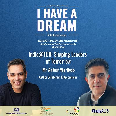 Episode 5 - Fireside Chat with Mr. Ankur Warikoo, Author & Internet Entrepreneur