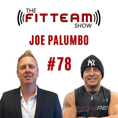 #78 Joe Palumbo One More Rep Athletics & Fitness | The FITTEAM Show #78 Joe Palumbo One More Rep Athletics & Fitness | The FITTEAM Show
