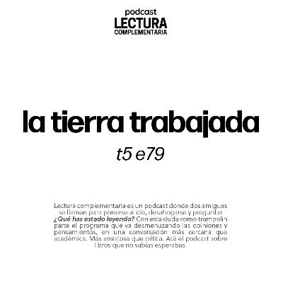 E79: La tierra trabajada