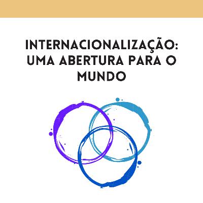 Internacionalização: Uma abertura para o mundo