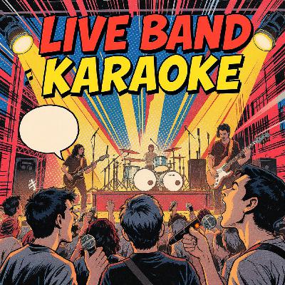 Episode 394: Live Band Karaoke-The Ultimate Guide Episode 394: Live Band Karaoke-The Ultimate Guide
