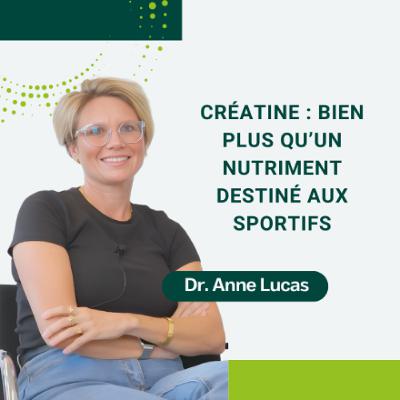 26: Créatine : bien plus qu’un nutriment destiné aux   sportifs