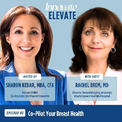 Co-Pilot Your Breast Health with Dr. Rachel Brem