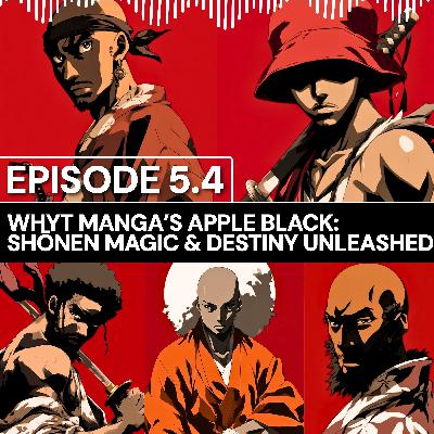 Nani Talks - Episode 5.4 - Whyt Manga's Apple Black: Shōnen Magic & Destiny Unleashed