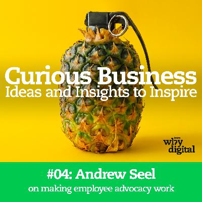 Unlocking Employee Advocacy for Business Growth with Andrew Seel