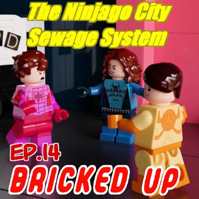 Episode 14 - The Ninjago City Sewage System Episode 14 - The Ninjago City Sewage System