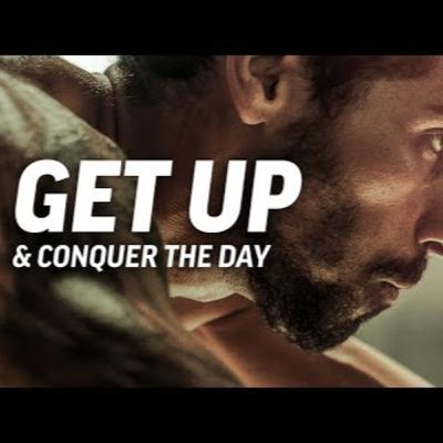 Motivational Podcasts | GET UP AND CONQUER THE DAY - Powerful Motivational Speech (Featuring Mat Wilson)