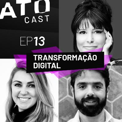 EP 13 | TRANSFORMAÇÃO DIGITAL