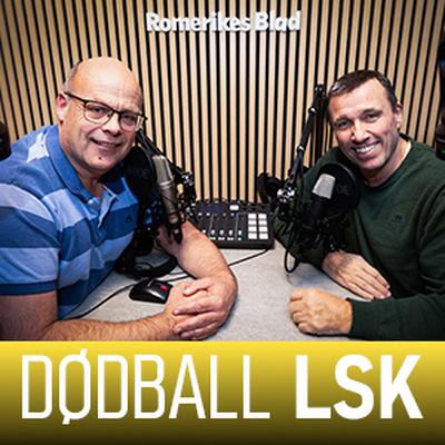 FOTBALLPODCASTEN DØDBALL LSK (S4E208): Hyllest av en komplett spiss
