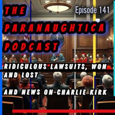 Episode 141. Ridiculous Lawsuits, Won and Lost Episode 141. Ridiculous Lawsuits, Won and Lost