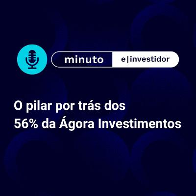 O pilar por trás dos 56% da Ágora