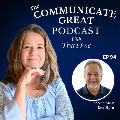 EP 94: Why Conversations Fall Apart with Ken Hyra