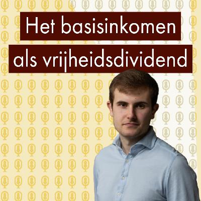 Het basisinkomen als vrijheidsdividend Het basisinkomen als vrijheidsdividend