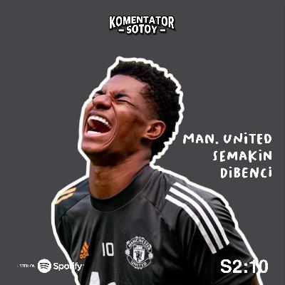 Man. United semakin dibenci Man. United semakin dibenci