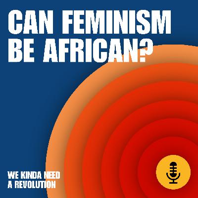 Can feminism be African? With Minna Salami and Nolita Mvunelo