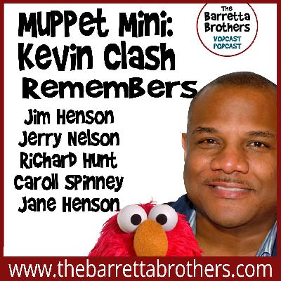 Ep 48 - Muppet Mini: Kevin Clash Remembers Jim Henson, Jerry Nelson, Richard Hunt, Carroll Spinney and Jerry Nelson Ep 48 - Muppet Mini: Kevin Clash Remembers Jim Henson, Jerry Nelson, Richard Hunt, Carroll Spinney and Jerry Nelson
